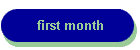 first month